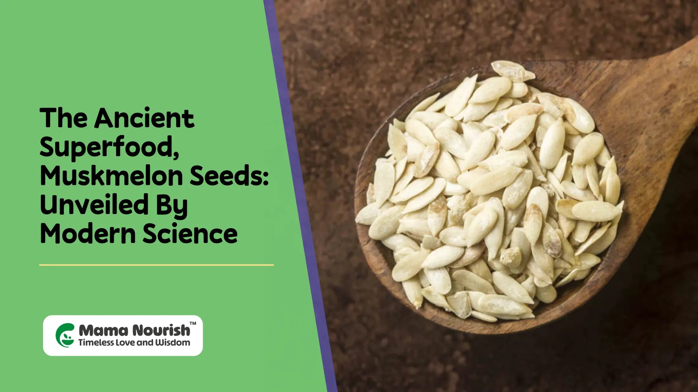 The Ancient Superfood, Muskmelon Seeds: Unveiled By Modern Science